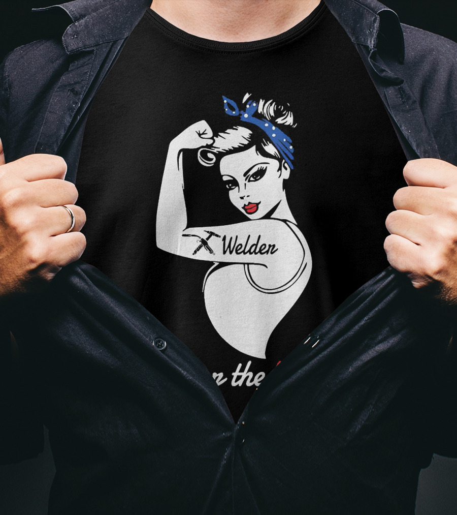 Strong Woman Welder Tattoo Not For The Weak T-Shirt