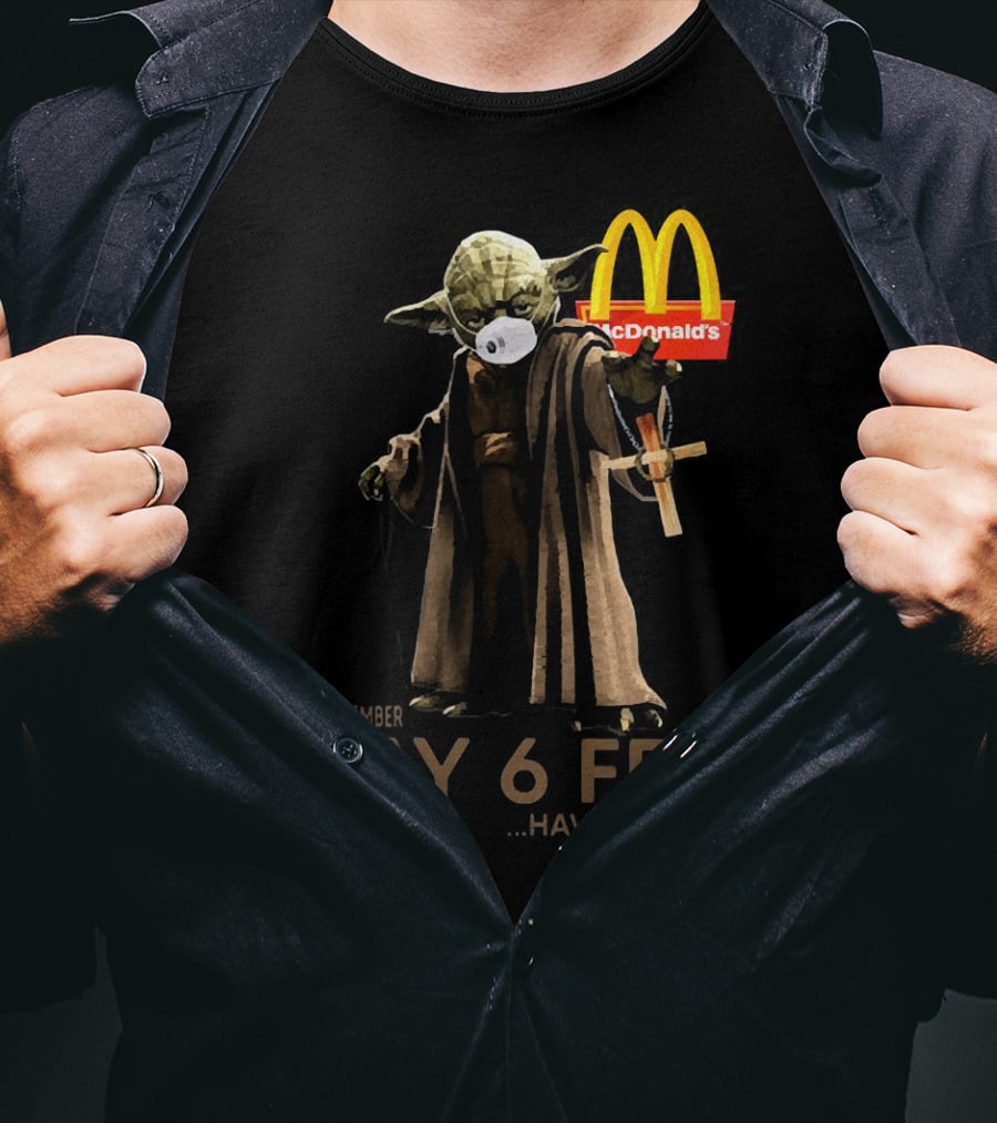Master Yoda Please Remember Stay 6 Feet McDonald's T-Shirt
