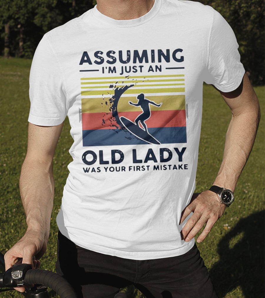 Assuming I'm Just An Old Lady Was Your First Mistake Surfing Silhouette Vintage Stripes T-Shirt