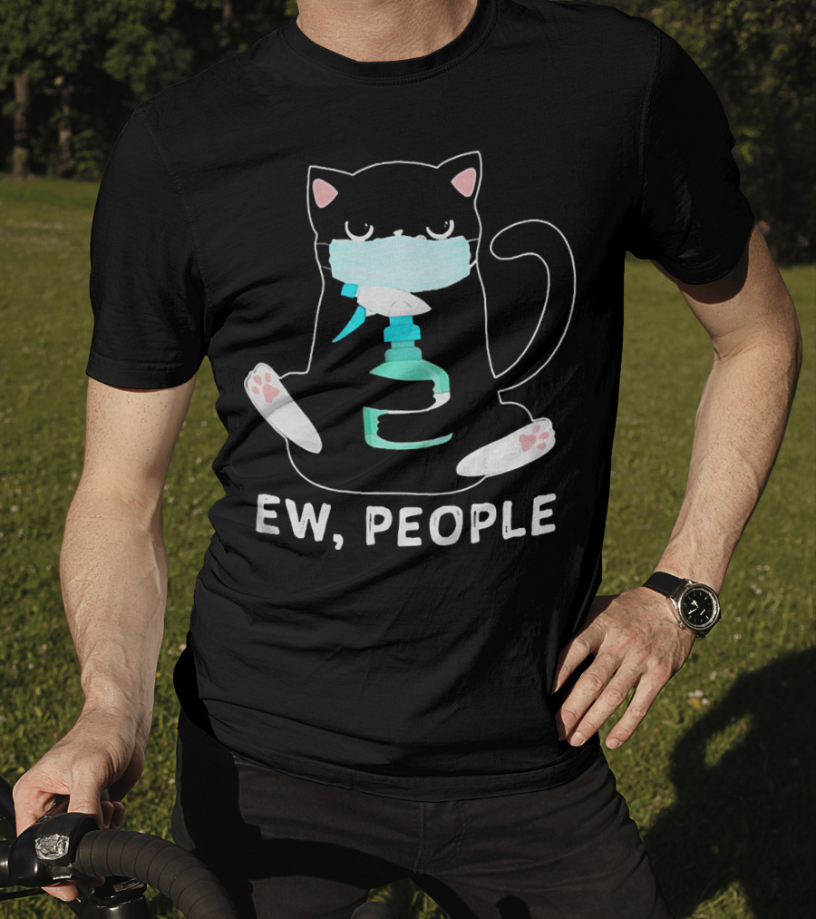 Ew People Black Cat Wearing Face Mask And Holding Sanitizer T-Shirt
