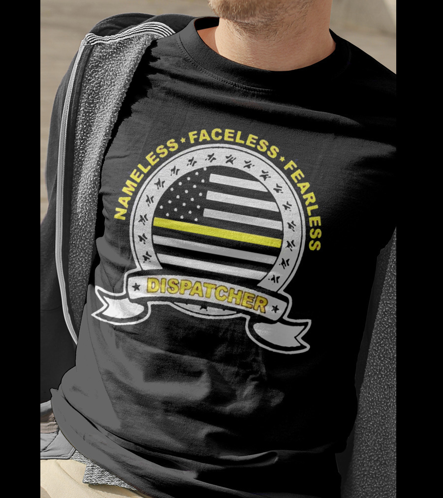 Nameless Faceless Fearless Dispatcher American Flag Banner T-Shirt