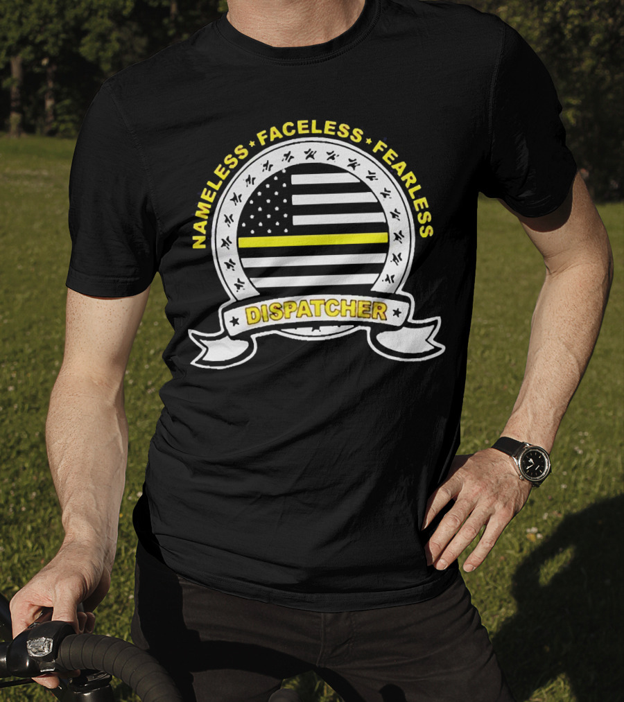 Nameless Faceless Fearless Dispatcher American Flag Banner T-Shirt