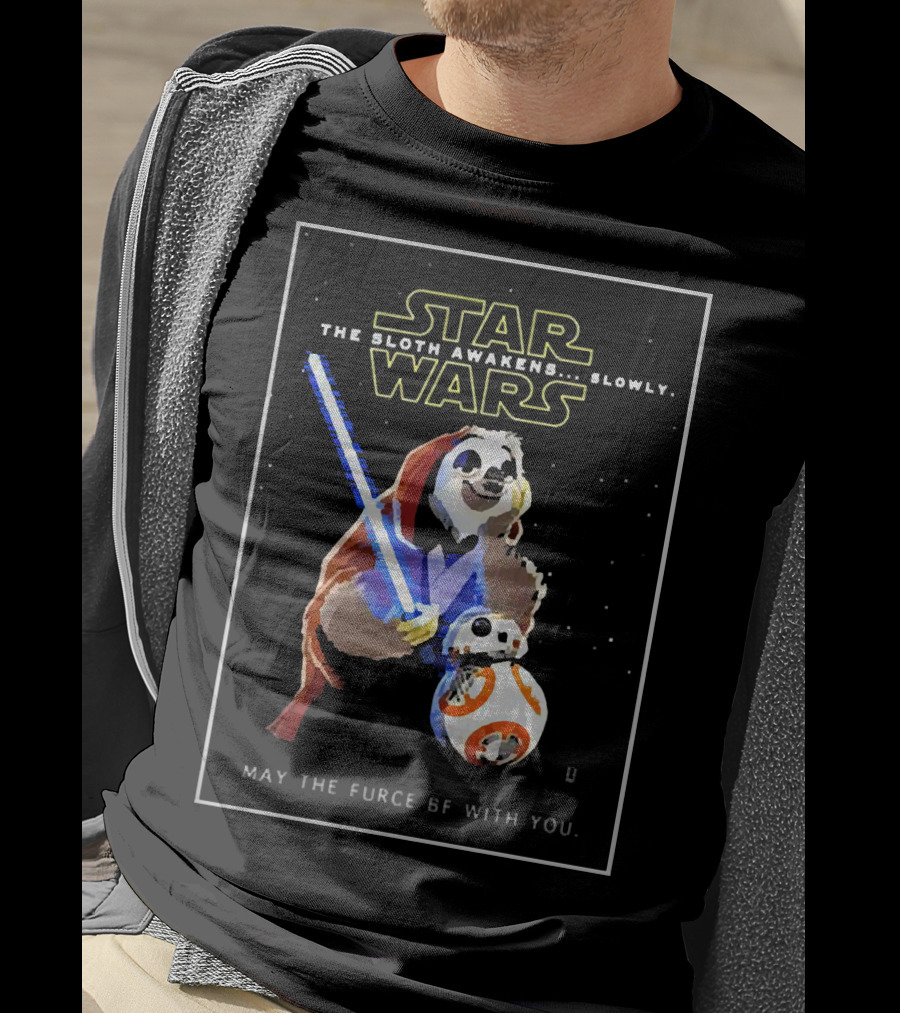 Star Wars The Sloth Awakens Slowly May The Furce Be With You T-Shirt