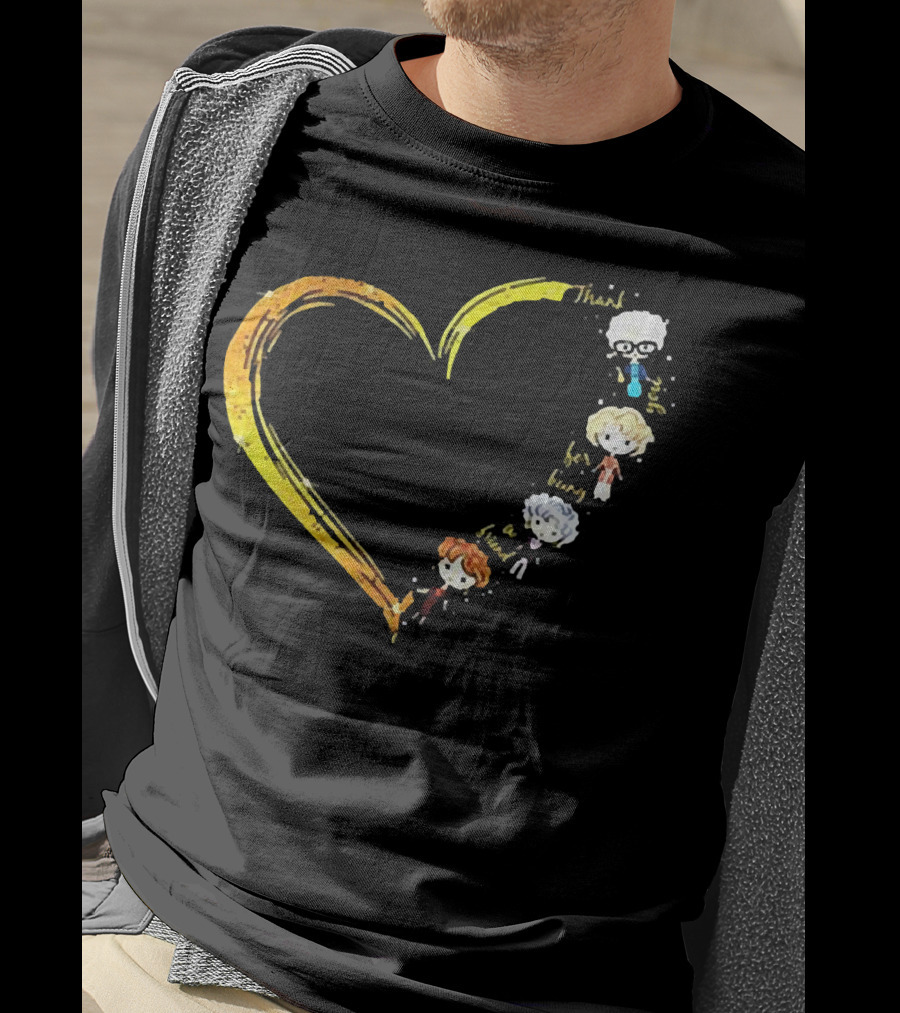 Thank You For Being A Friend Heart The Golden Girls Characters T-Shirt