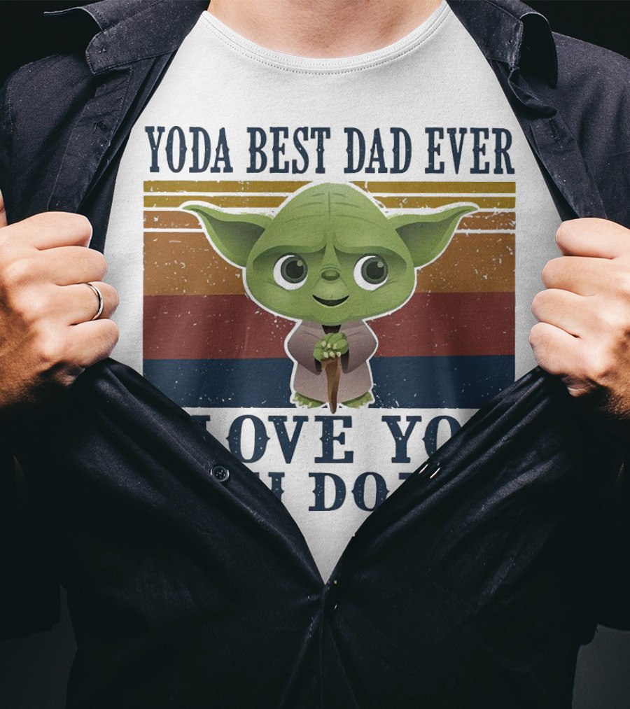 Yoda Best Dad Ever I Love You I Do Retro Colors T-Shirt