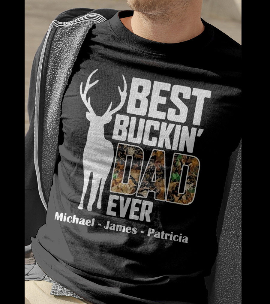 Best Buckin' Dad Ever Michael James Patricia T-Shirt