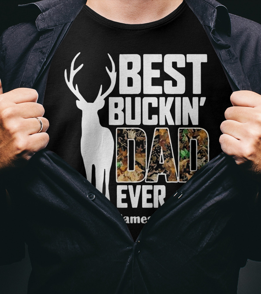 Best Buckin' Dad Ever Michael James Patricia T-Shirt