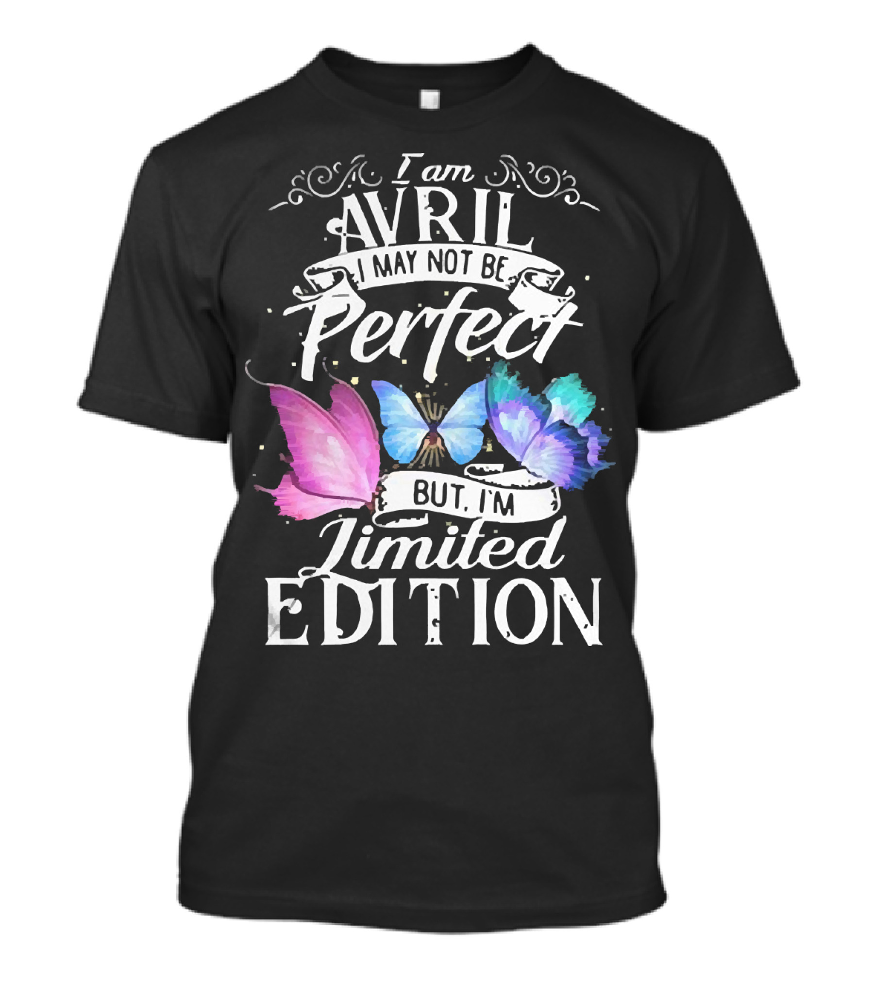I Am Avril I May Not Be Perfect But I'm Butterfly T-Shirt