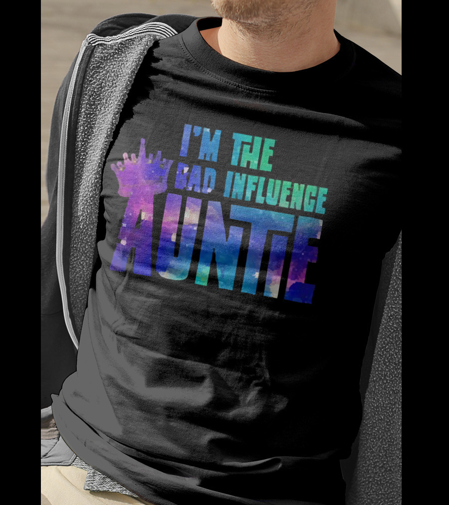 I’m The Bad Influence Auntie Crown Watercolor T-Shirt