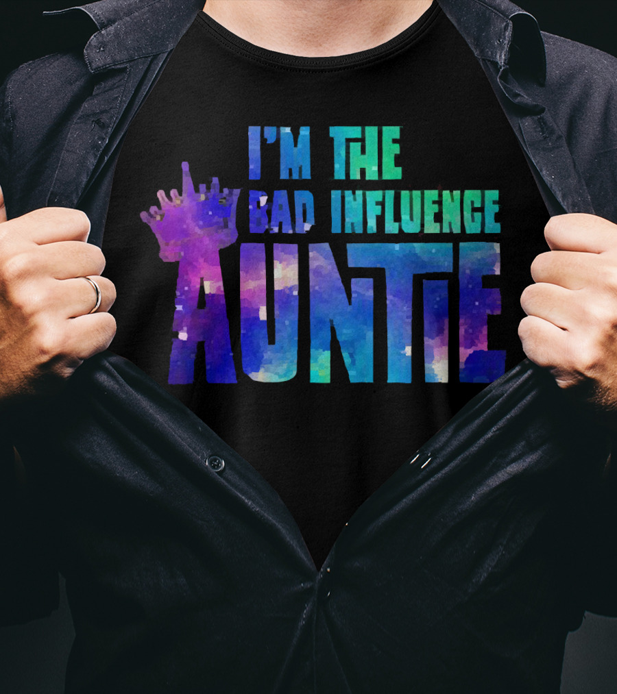 I’m The Bad Influence Auntie Crown Watercolor T-Shirt