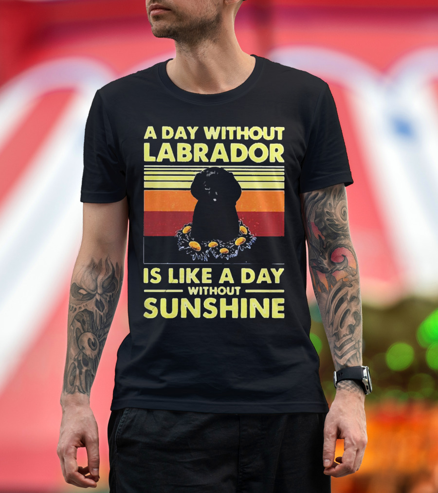 A Day Without Labrador Is Like A Day Without Sunshine Retro Sunset T-Shirt