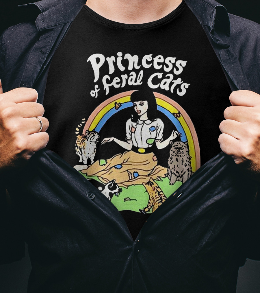 Princess Of Feral Cats With Rainbow And Cats In T-Shirt