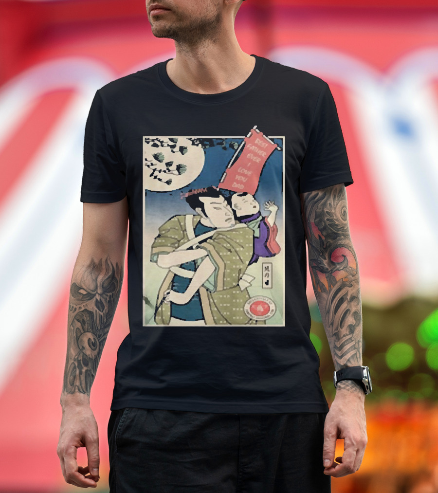 Best Father Ever Samurai I Love You Dad T-Shirt