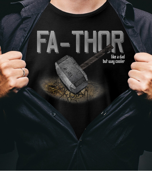 Father's Day Fathor Like Dad But Way Cooler Fa Thor Hammer T-Shirt