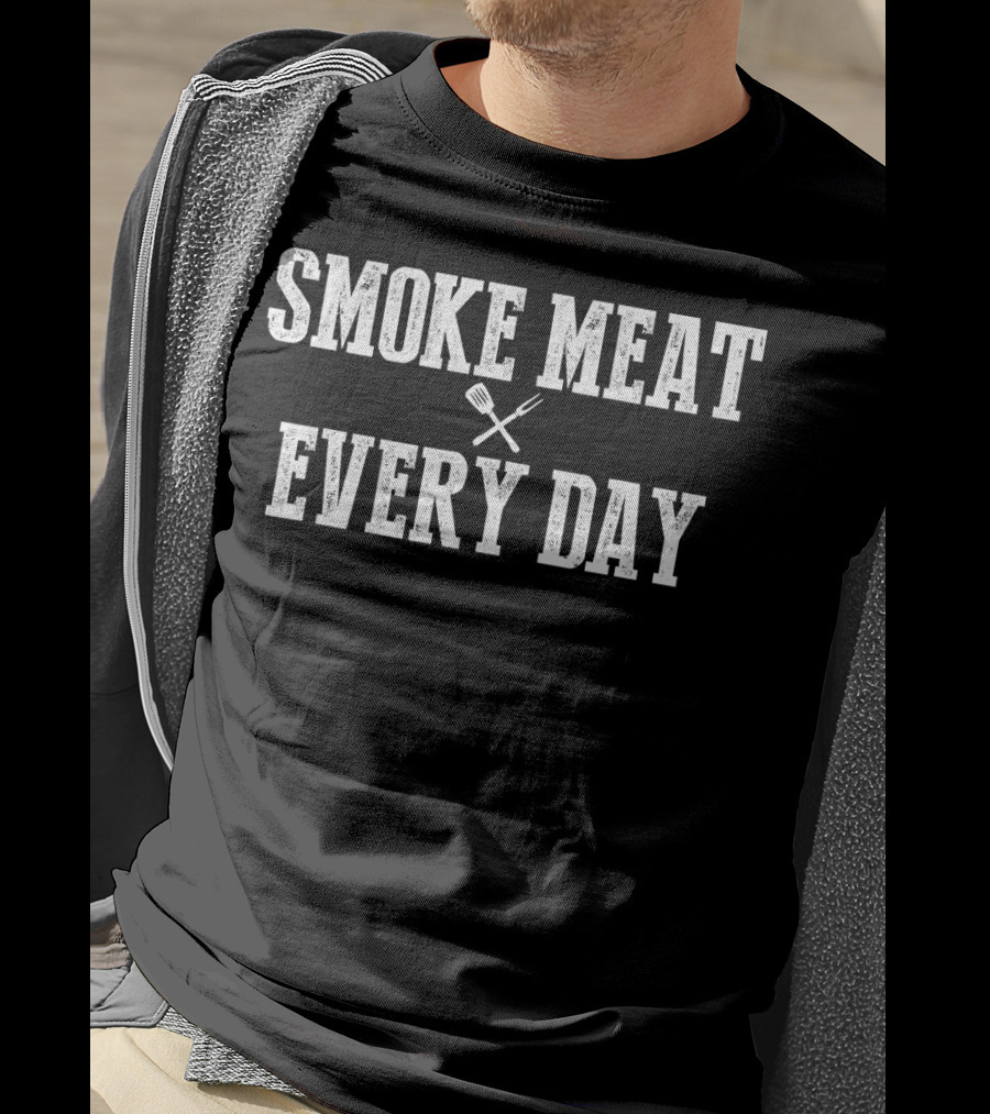 Smoke Meat Every Day BBQ Smoker Accessory Pitmaster Dad Grilling T-Shirt