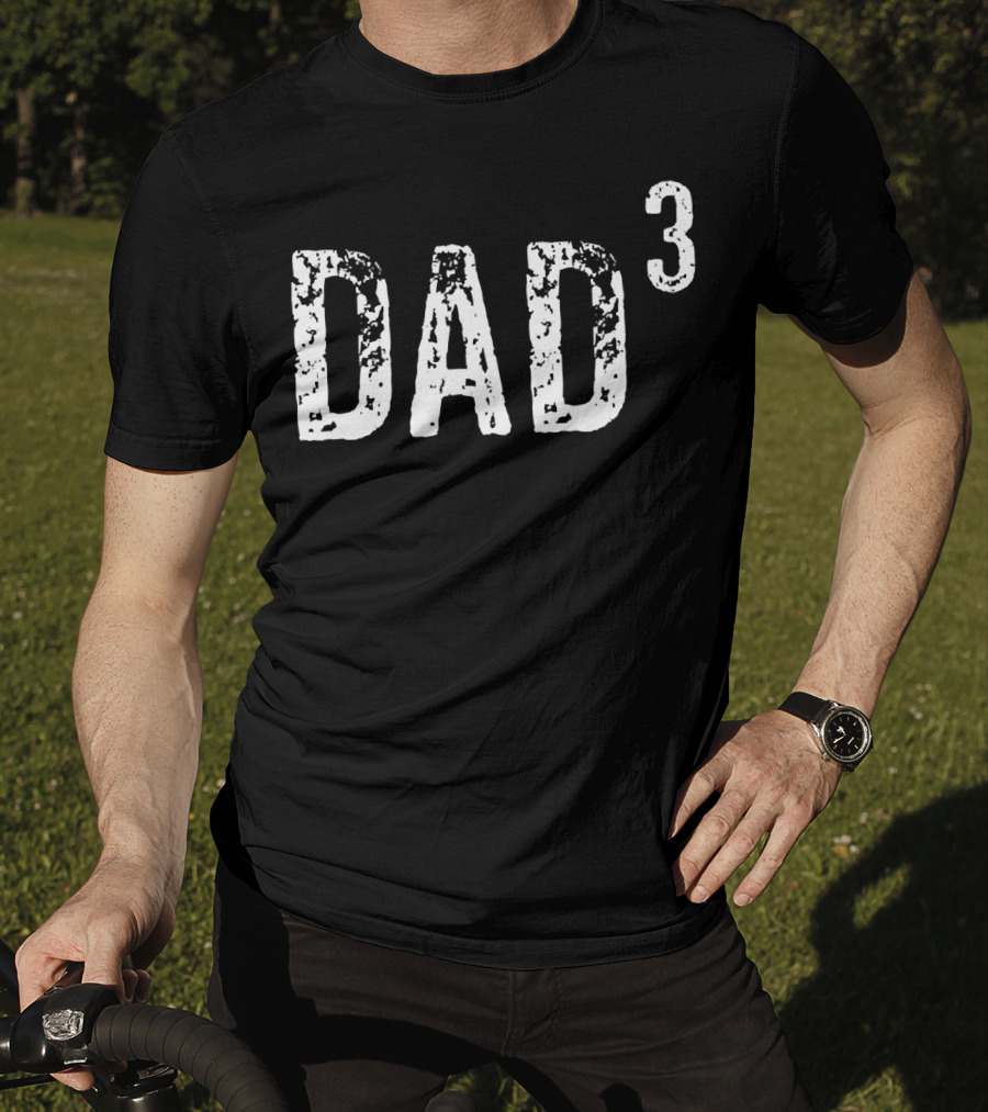 Dad Cubed Parenting Father Of Three T-Shirt