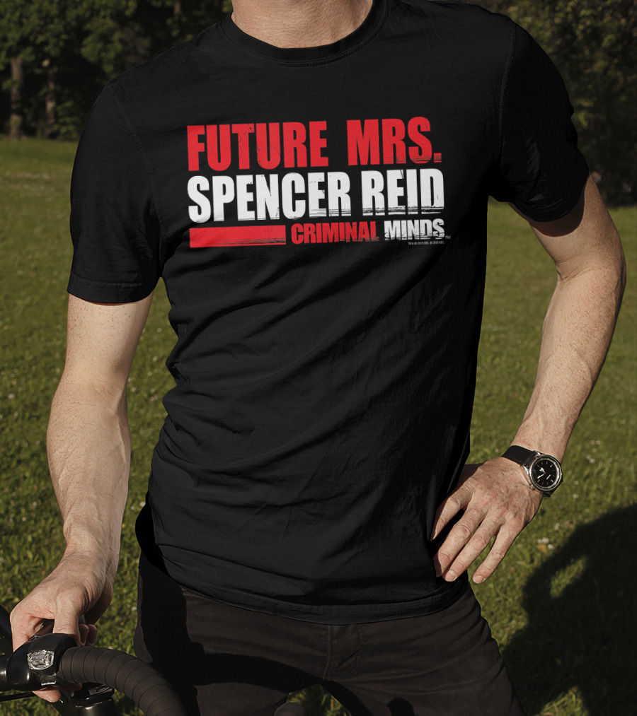 Future Mrs. Spencer Reid Criminal Minds T-Shirt