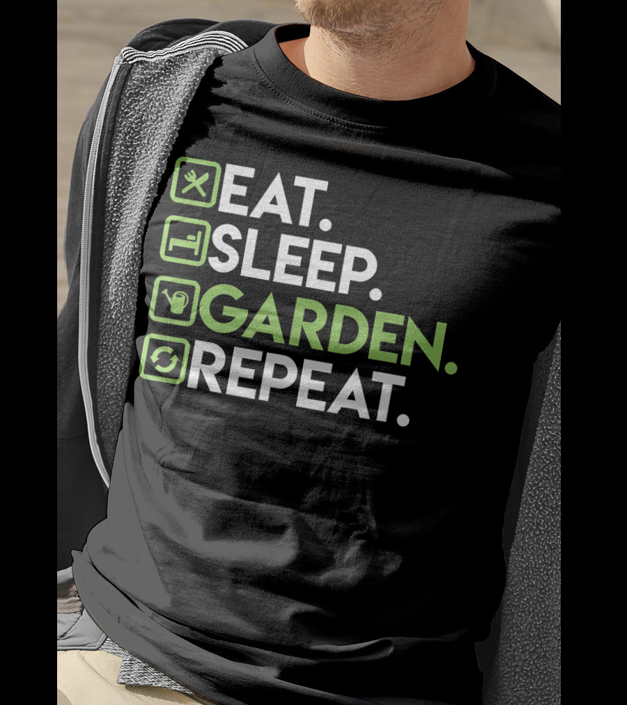 Eat Sleep Garden Repeat Gardening For Gardeners Enthusiasts T-Shirt