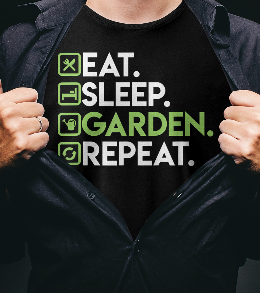 Eat Sleep Garden Repeat Gardening For Gardeners Enthusiasts T-Shirt