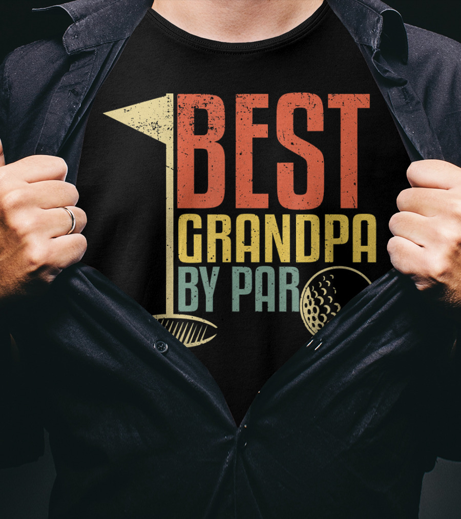 Funny Father's Day For Golf Lovers Best Grandpa By Par T-Shirt
