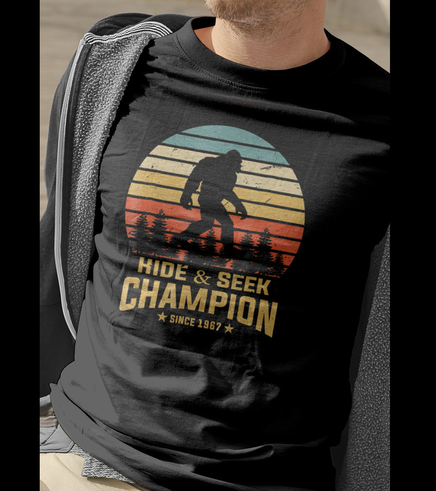 Hide And Seek Champion Bigfoot Since 1967 T-Shirt