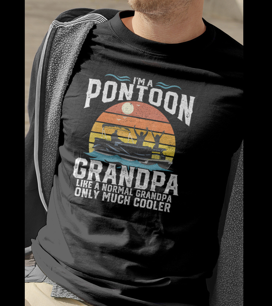 Pontoon Grandpa Like A Normal Grandpa Only Much Cooler Retro Sunset Boating T-Shirt