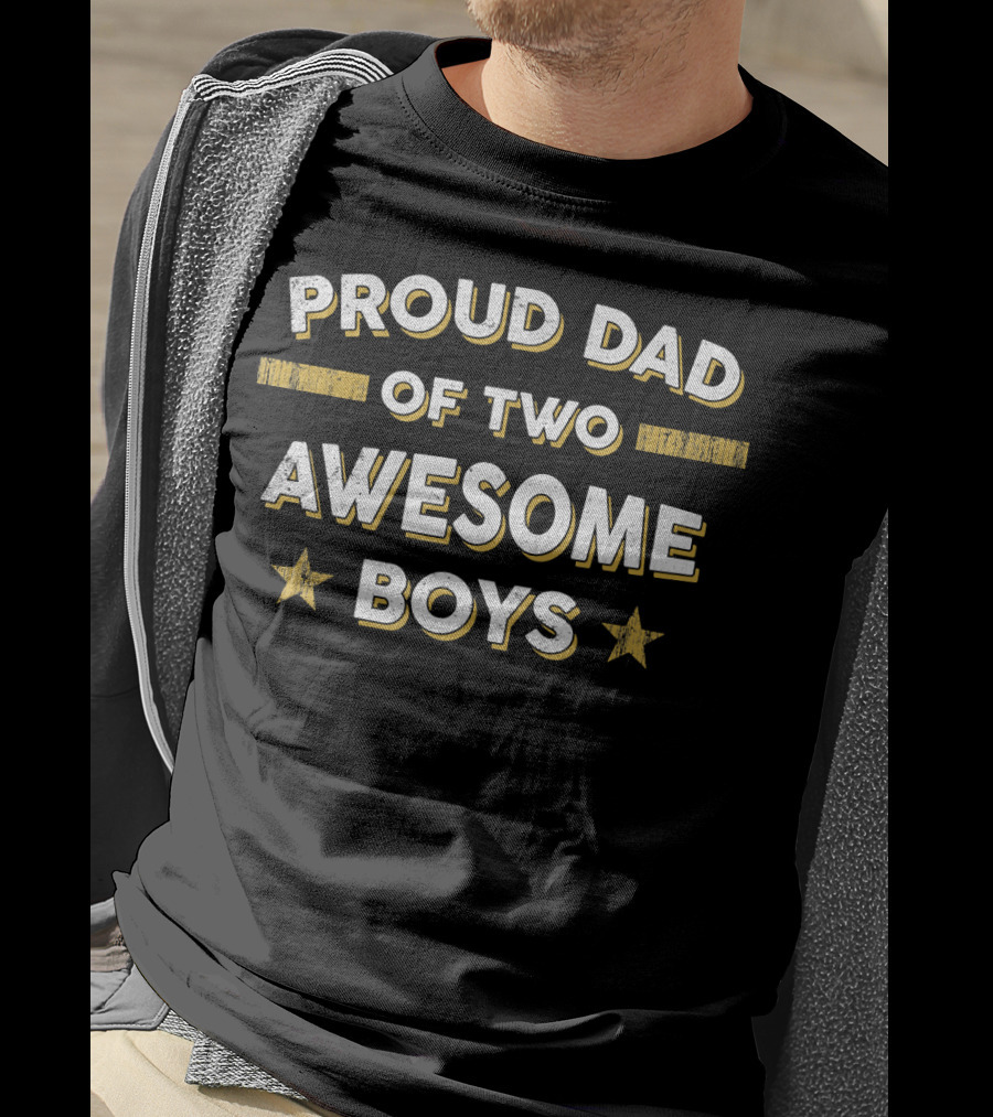 Proud Dad Of Two Awesome Boys Father Papa Daddy T-Shirt