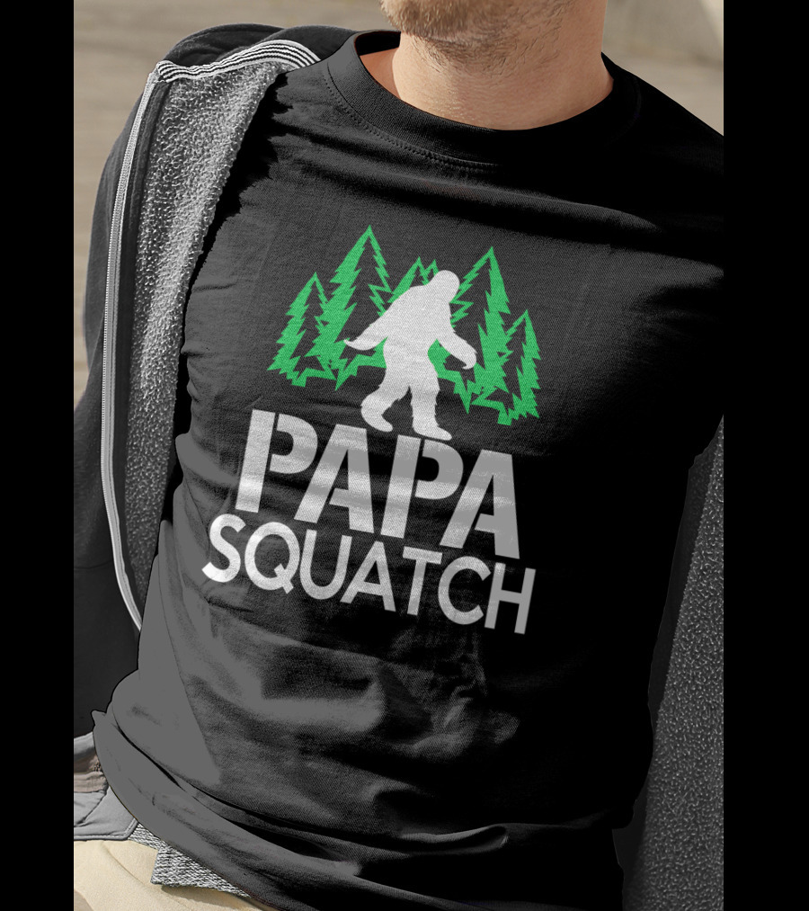 Papa Squatch Bigfoot Sasquatch Dad Forest Trees T-Shirt