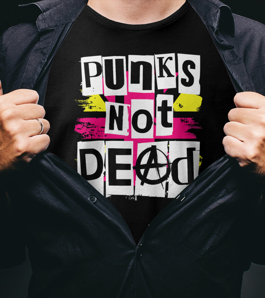 Punks Not Dead For Punk Rock Fans Anarchy T-Shirt