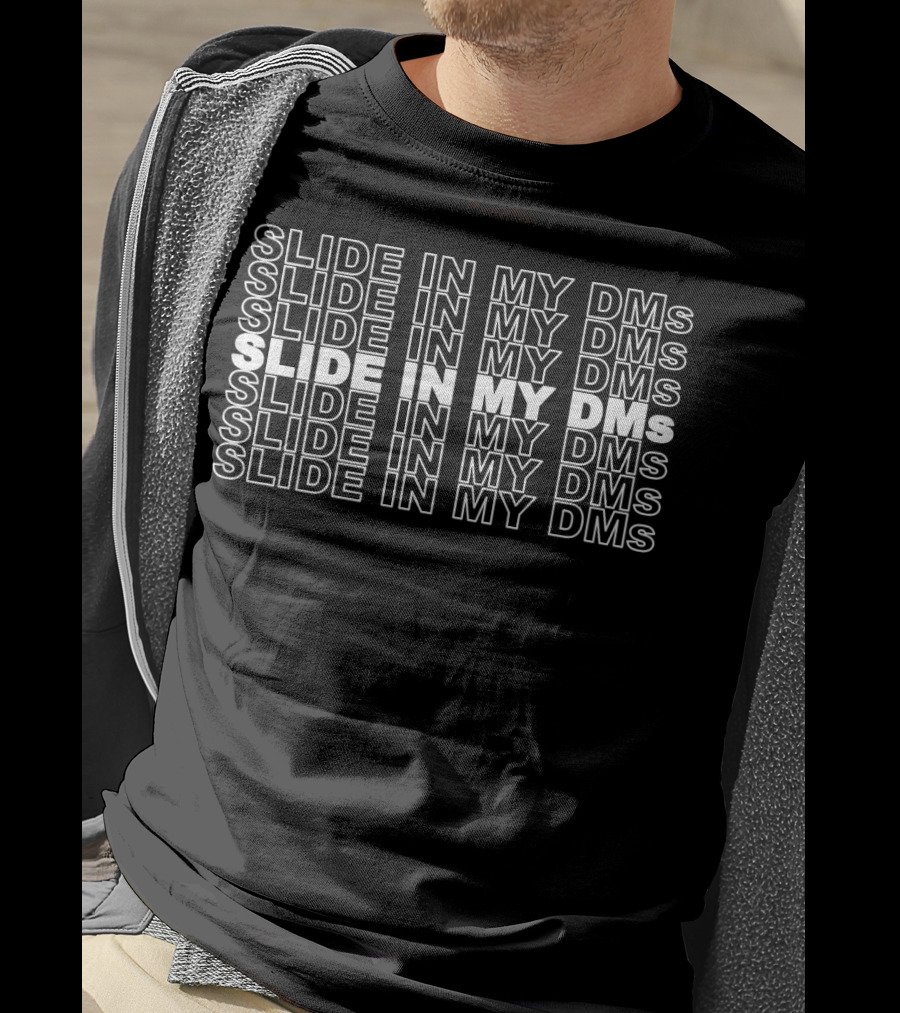 Slide In My DMs Funny Jersey Shore Social Media Phrase T-Shirt