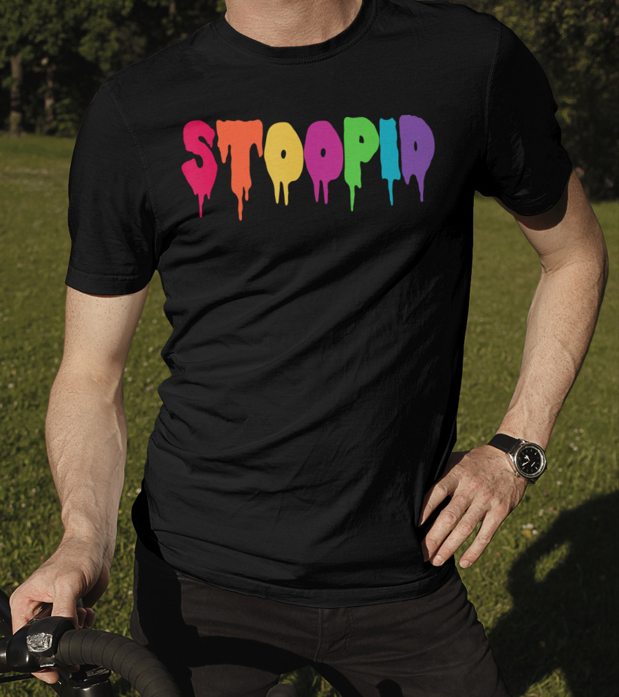 Stoopid Multicolor Drip Meme Drippy Drippin T-Shirt