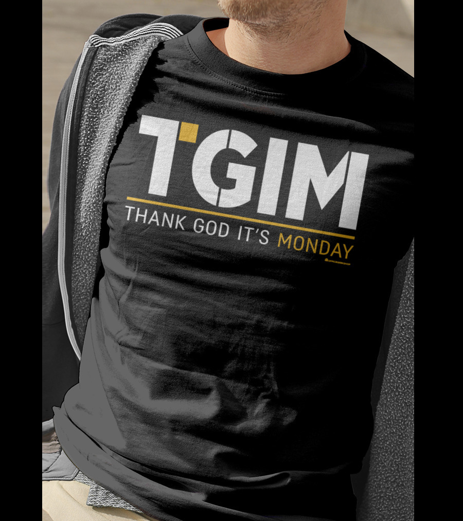 TGIM Thank God It’s Monday Motivational T-Shirt
