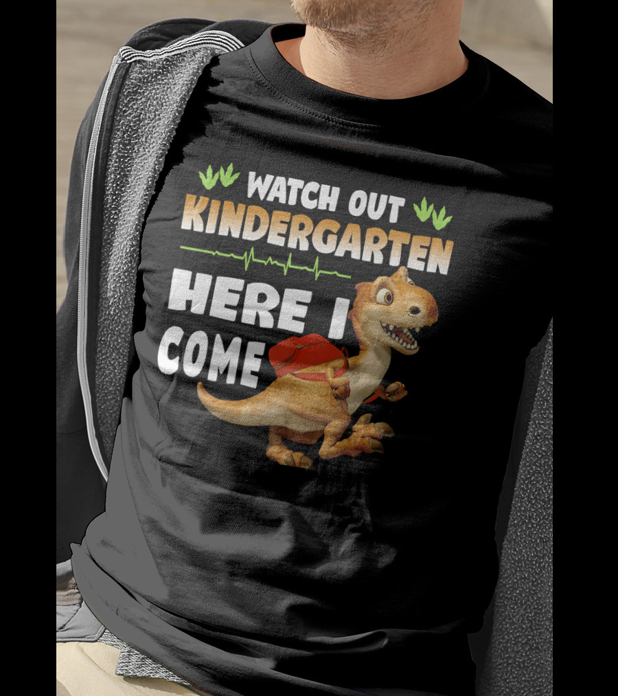 Watch Out Kindergarten Here I Come Dinosaur Back To School T-Shirt