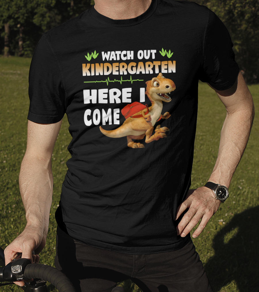 Watch Out Kindergarten Here I Come Dinosaur Back To School T-Shirt