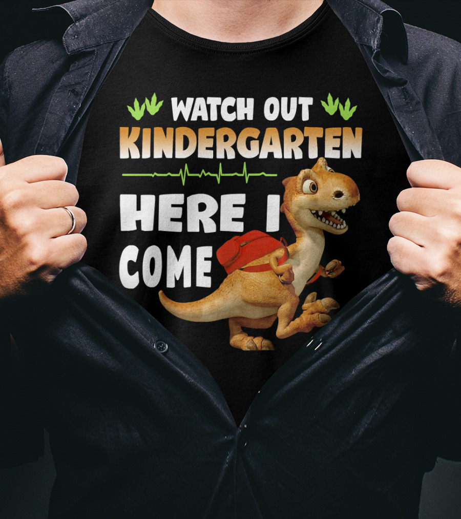 Watch Out Kindergarten Here I Come Dinosaur Back To School T-Shirt