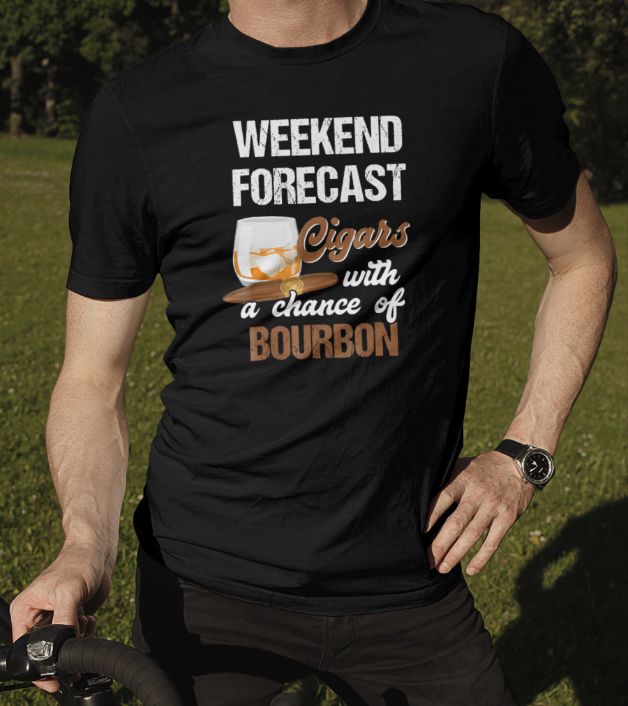 Weekend Forecast Cigars With A Chance Of Bourbon For Grandpa T-Shirt