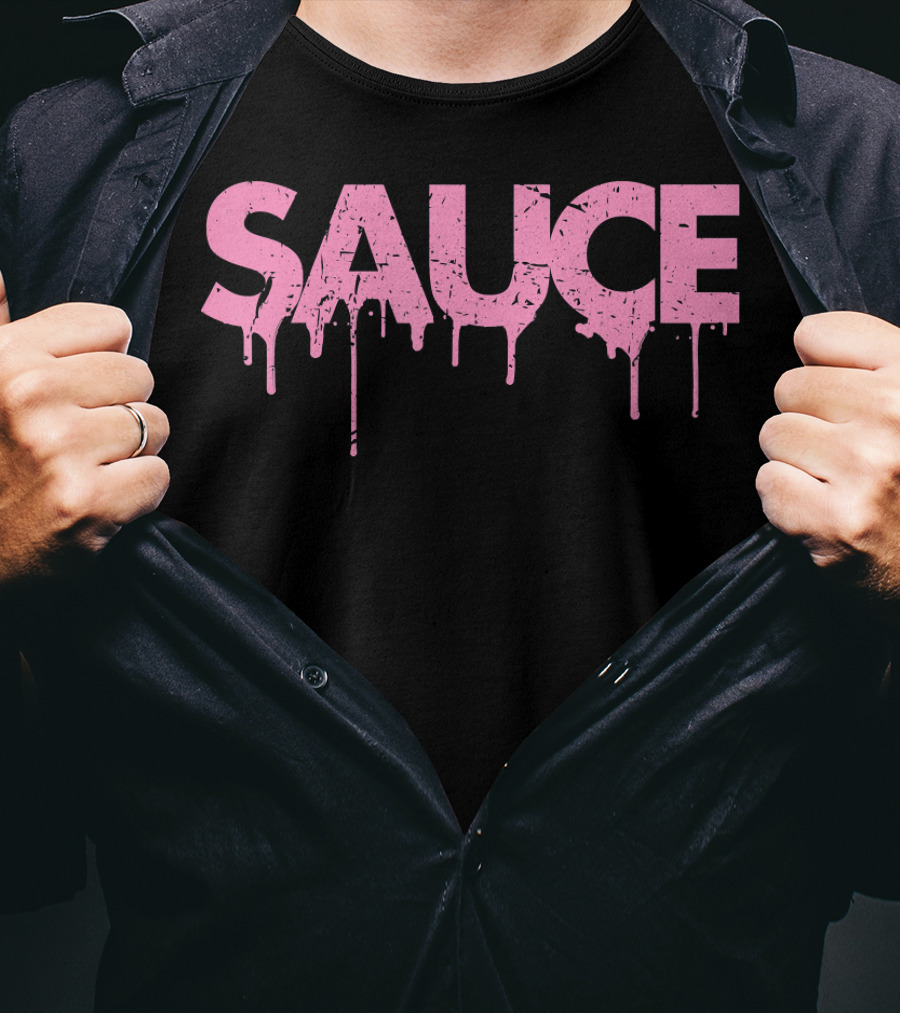 Sauce Pink Dripping Melting Messy Saucy Letters T-Shirt