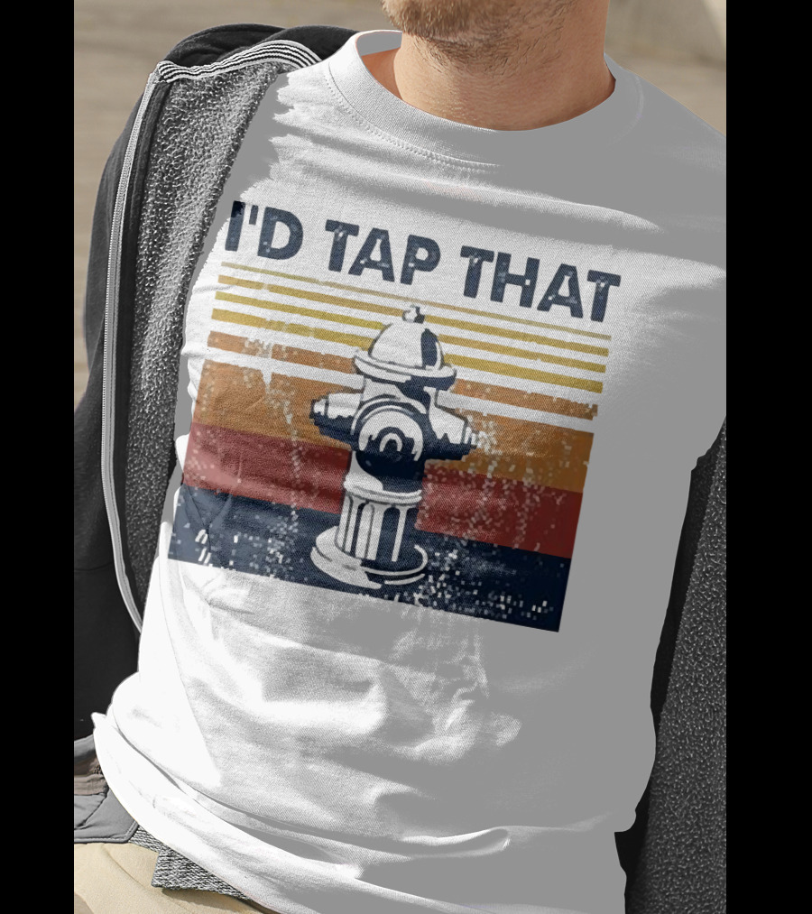 Firefighter I'd Tap That Fire Hydrant Retro Stripes T-Shirt