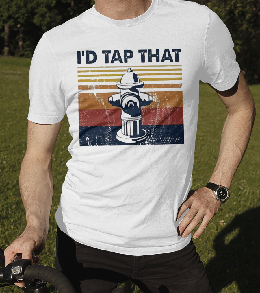 Firefighter I'd Tap That Fire Hydrant Retro Stripes T-Shirt