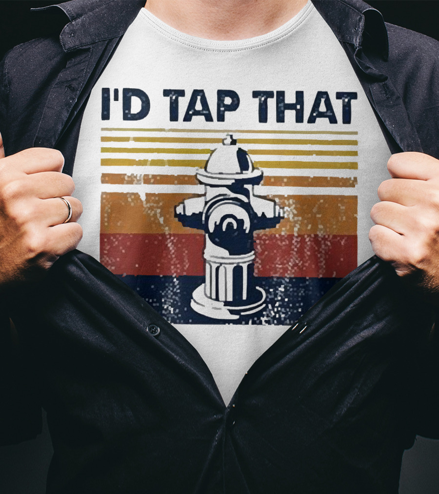Firefighter I'd Tap That Fire Hydrant Retro Stripes T-Shirt