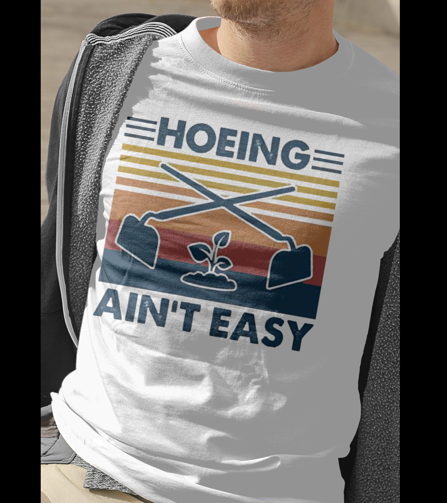 Hoeing Ain't Easy Gardening Plant With Crossed Hoes Vintage Stripes T-Shirt
