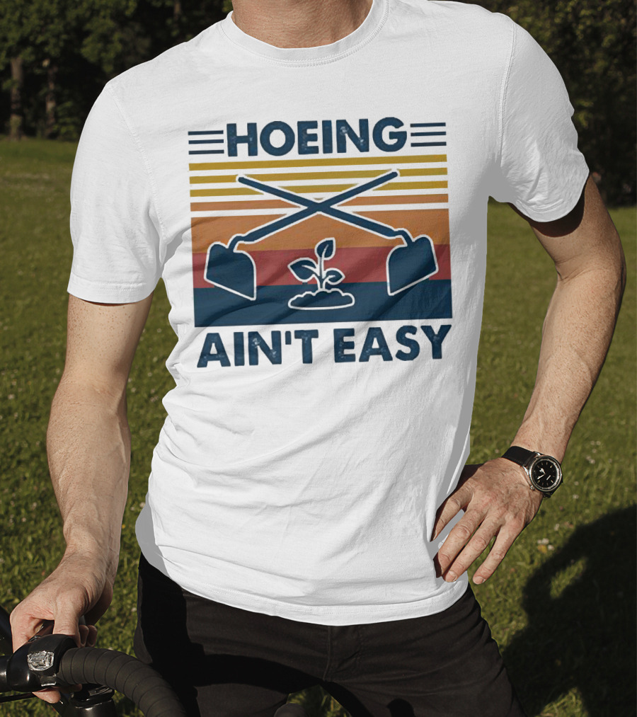 Hoeing Ain't Easy Gardening Plant With Crossed Hoes Vintage Stripes T-Shirt