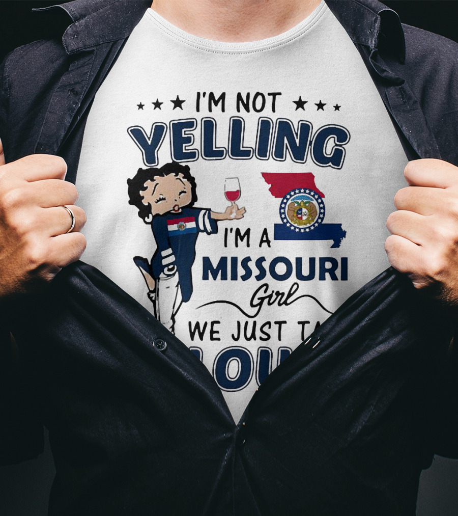 I’m Not Yelling I’m A Missouri Girl We Just Talk Loud State Flag And Seal T-Shirt