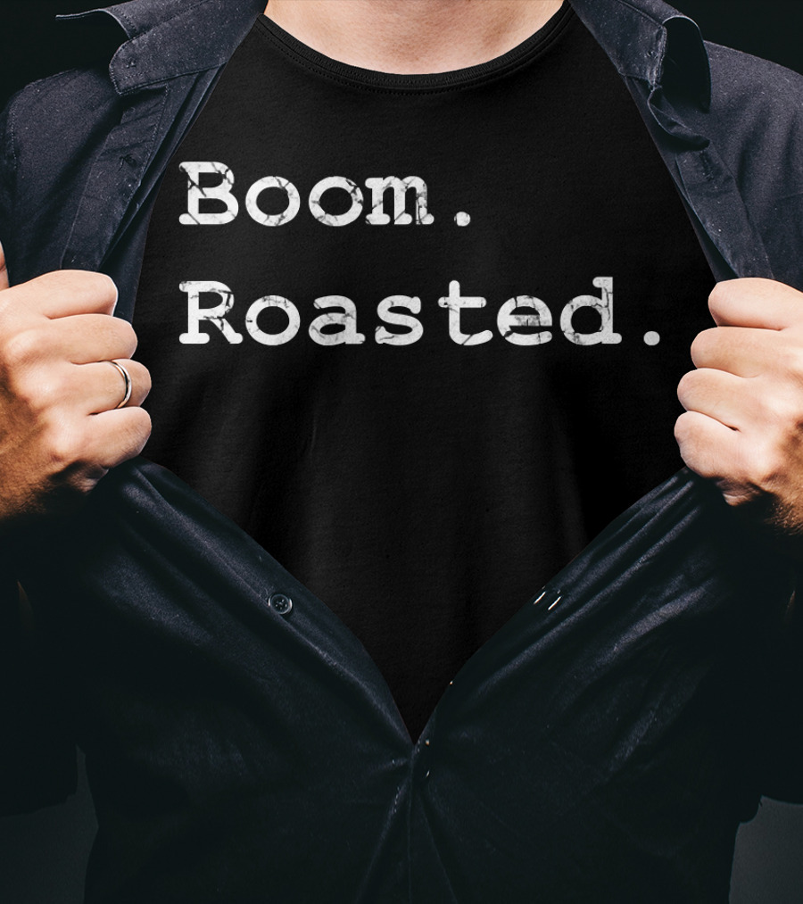 Boom Roasted Quote Tee From The Office T-Shirt