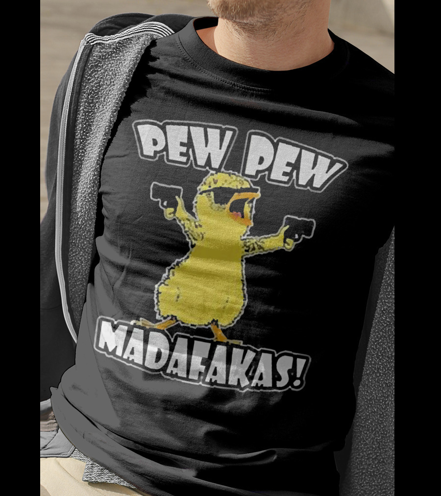 Pew Pew Madafakas Chicken With Sunglasses And Guns T-Shirt