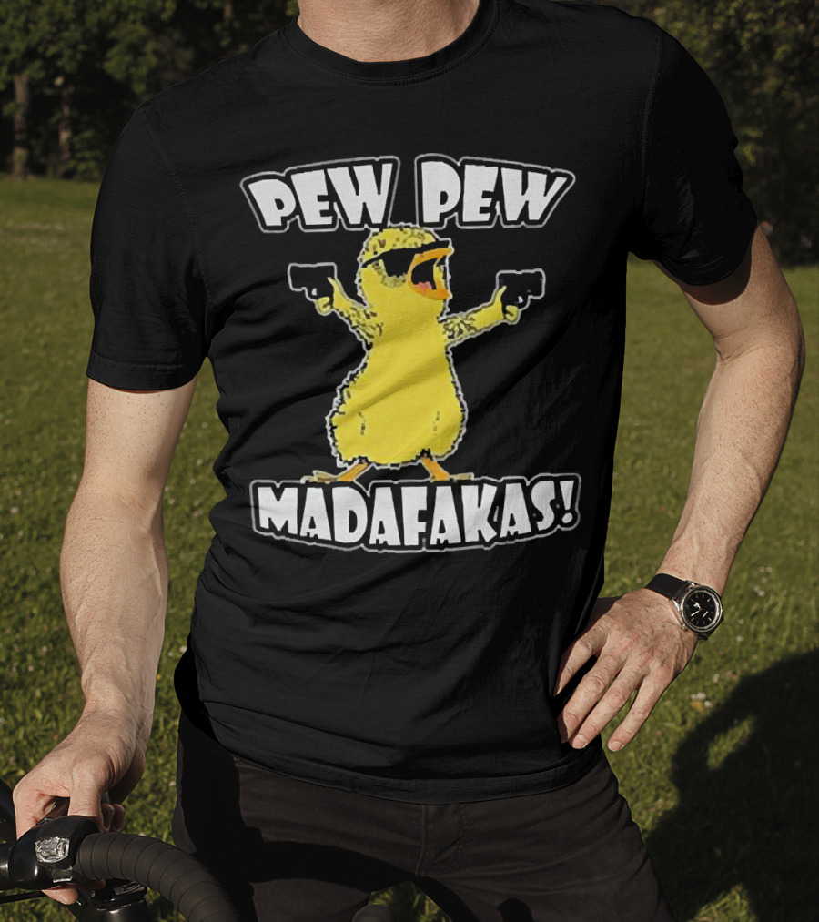 Pew Pew Madafakas Chicken With Sunglasses And Guns T-Shirt