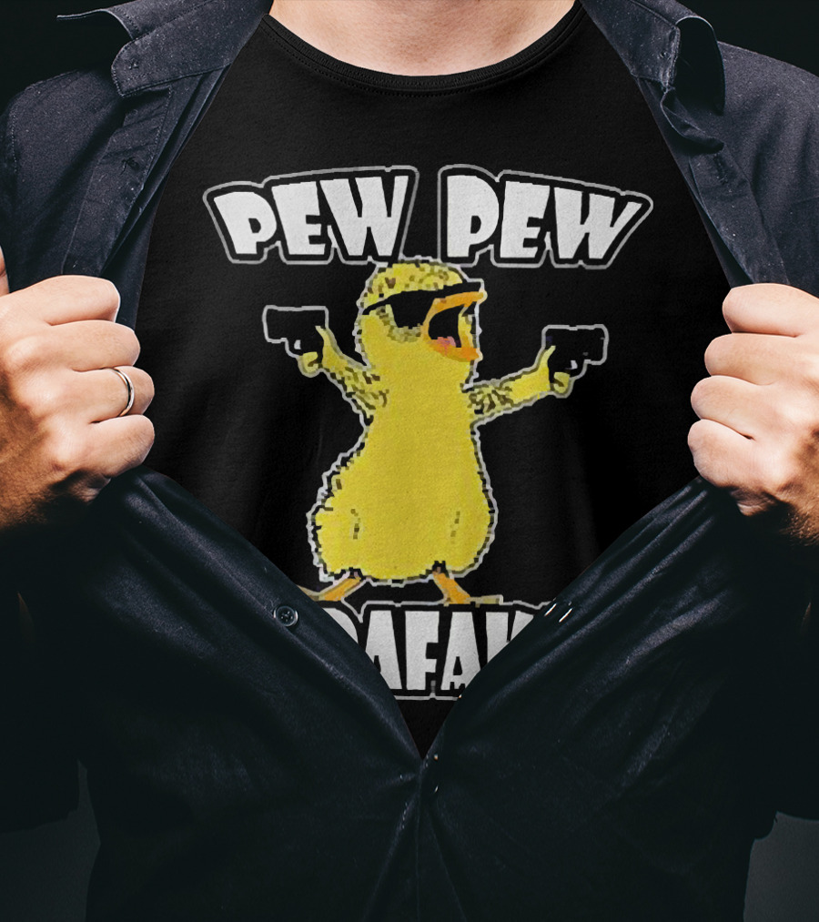 Pew Pew Madafakas Chicken With Sunglasses And Guns T-Shirt