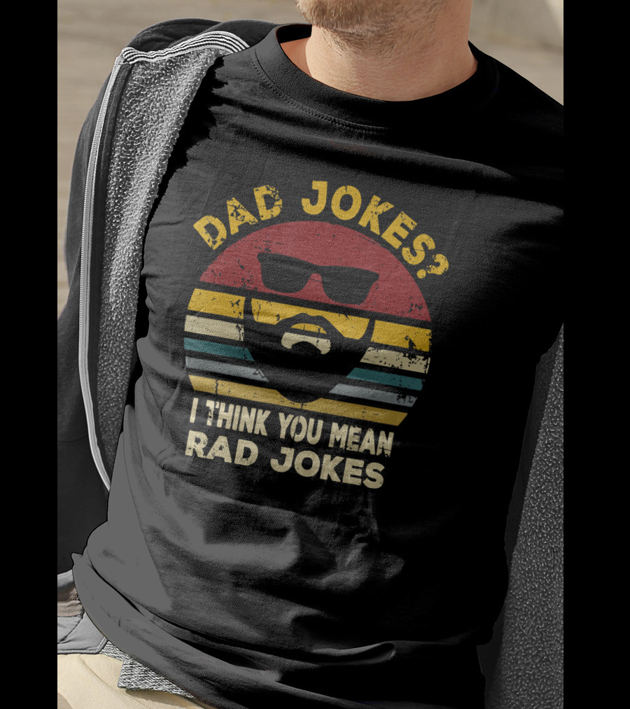 Dad Jokes I Think You Mean Rad Jokes Funny Dads Retro Glasses Beard T-Shirt