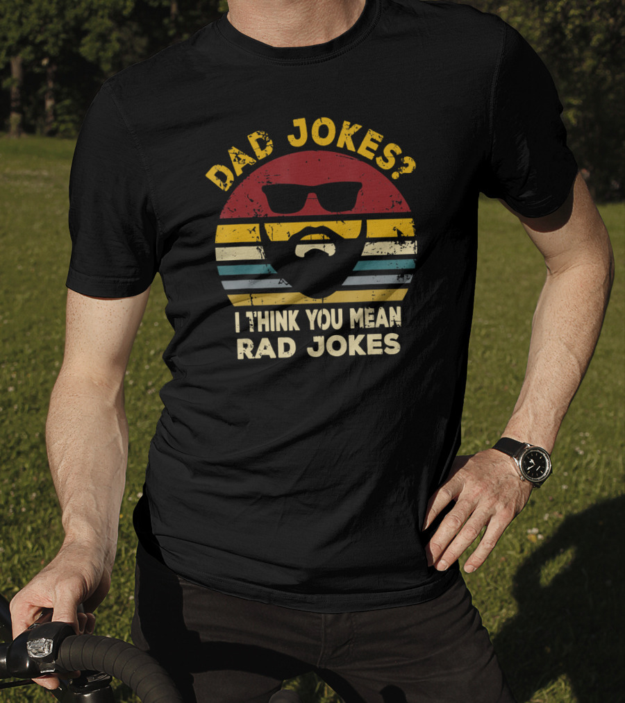Dad Jokes I Think You Mean Rad Jokes Funny Dads Retro Glasses Beard T-Shirt