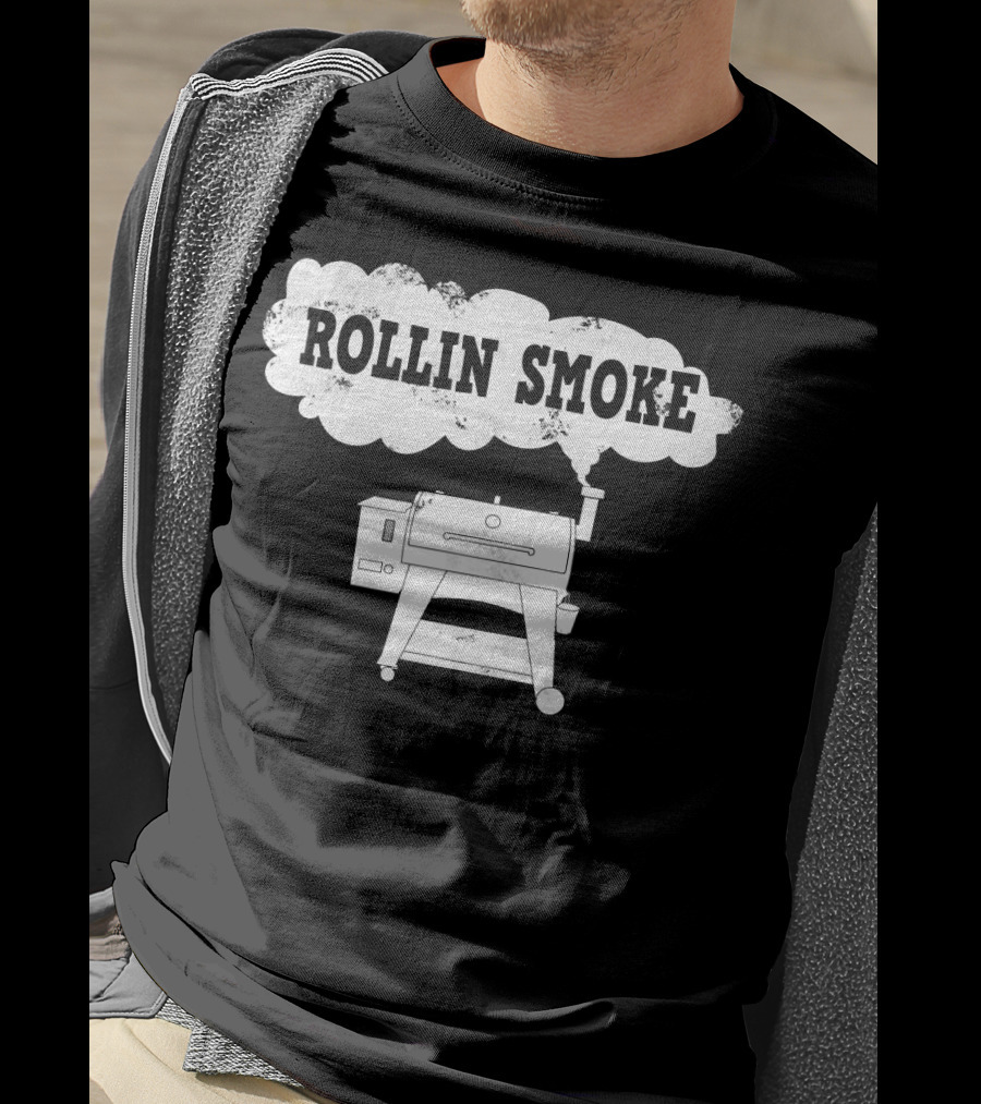 Rollin Smoke Funny Pellet Smoker BBQ Pit Grill For Meat Smoking Lover T-Shirt